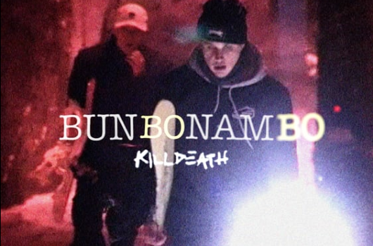 KILL DEATH'S "BUN BO NAM BO"