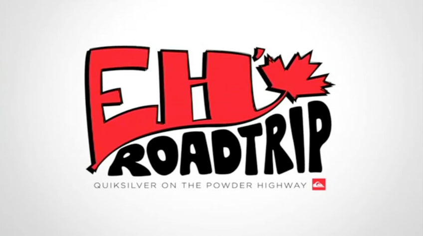 Quiksilver's Eh Road Trip - Episodes 1 & 2