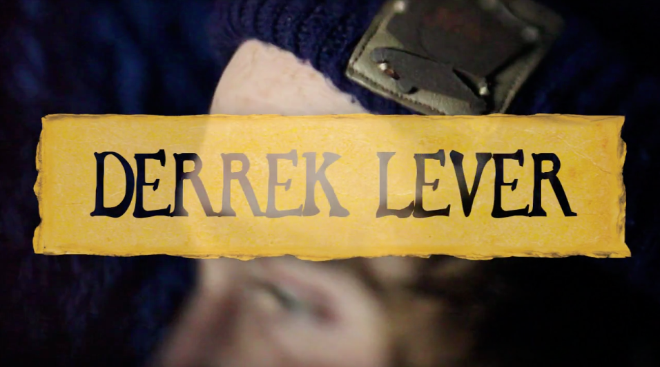 Derrek Lever Full Part