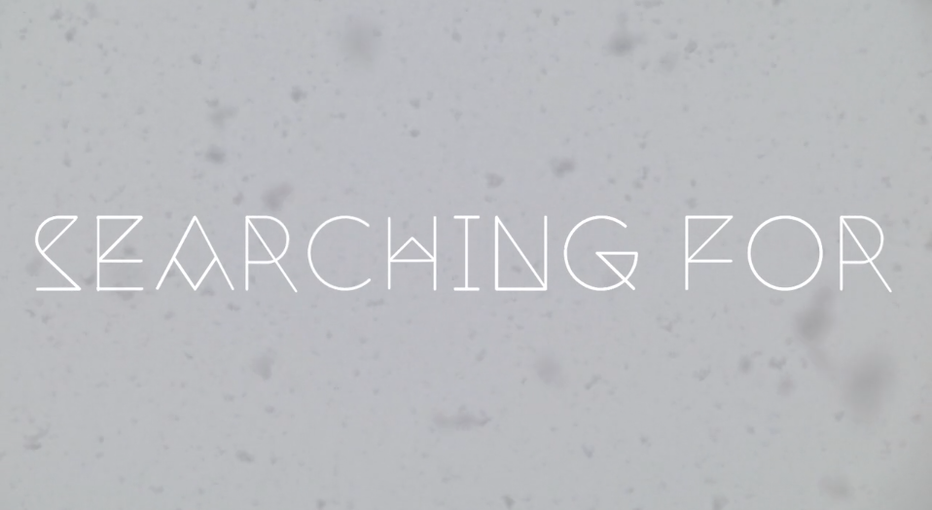 "Searching For" TEASER