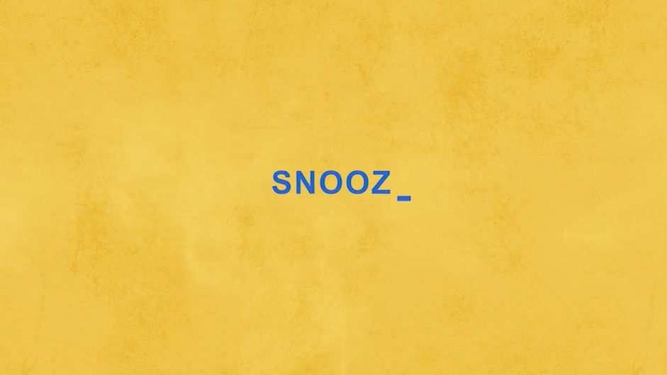 SNOOZE