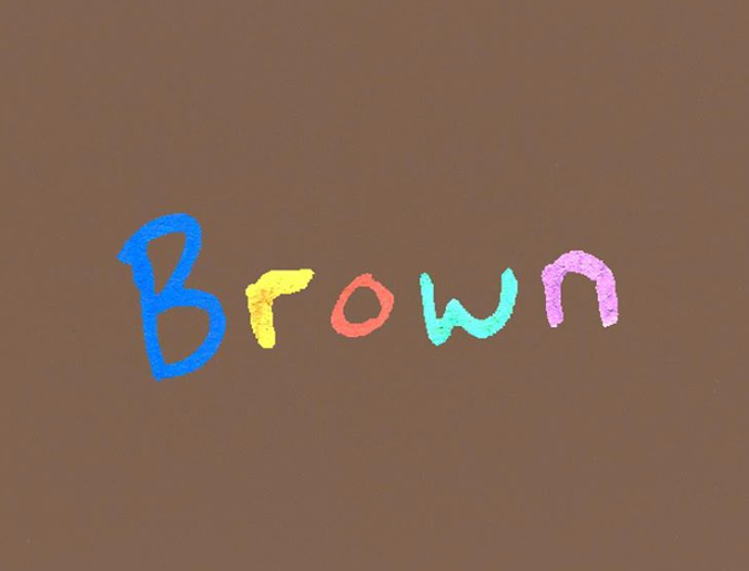 BROWN!