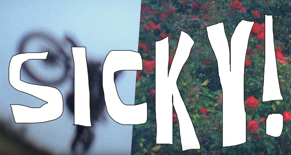 SICKY! trailer