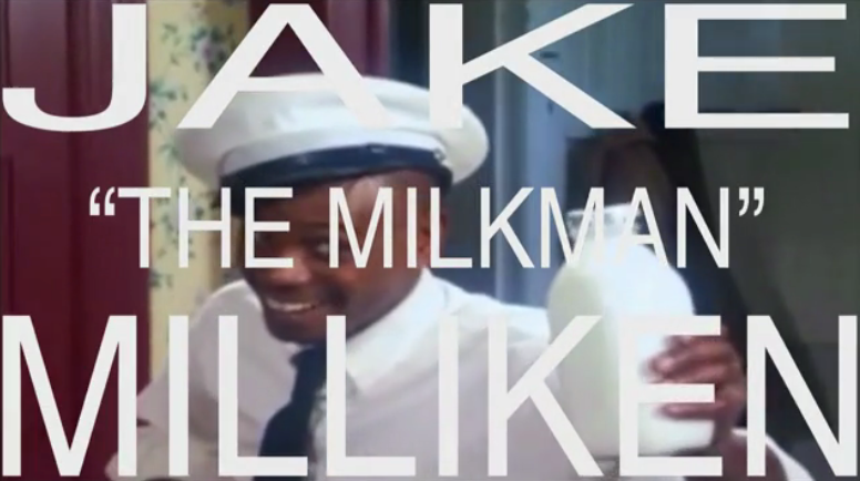 Jake "The Milkman" Milliken
