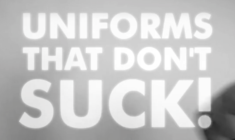Uniforms That Don't Suck