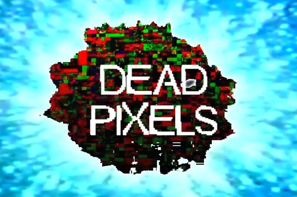 Dead Pixels Teaser